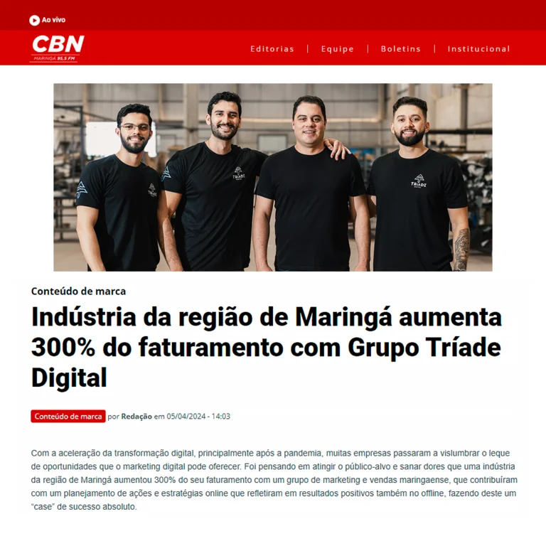 Matéria da CBN Maringá sobre indústria que aumentou 300% do faturamento com o Grupo Tríade Digital